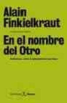 EN EL NOMBRE DEL OTRO | 9788432243103 | FINKIELKRAUT, ALAIN