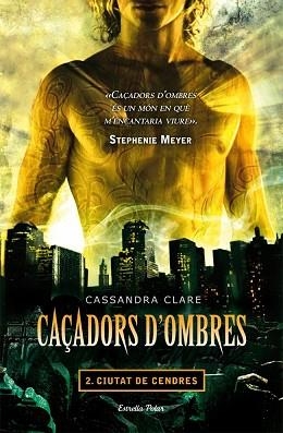 CAÇADORS D'OMBRES 02. CIUTAT DE CENDRES | 9788499322346 | CLARE, CASSANDRA