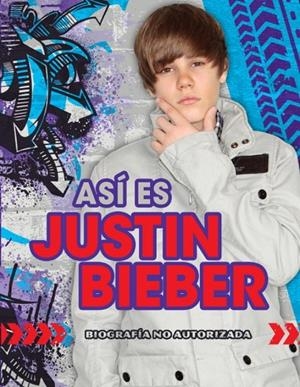 ASI ES JUSTIN BIEBER | 9788484416999 | BIEBER, JUSTIN