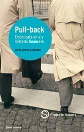 PULL-BACK. EMBOLICATS EN ELS MISTERIS FINANCERS | 9788497661003 | CORBATÓN, JORDI ANDREU