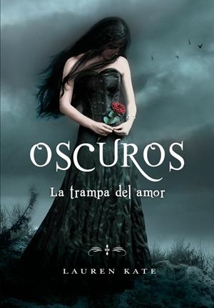 OSCUROS 03 : LA TRAMPA DEL AMOR | 9788484417613 | KATE, LAUREN
