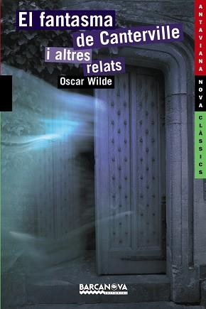 FANTASMA DE CANTERVILLE I ALTRES RELATS, EL | 9788448924799 | WILDE, OSCAR