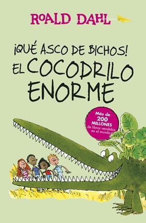 QUÉ ASCO DE BICHOS! Y EL COCODRILO ENORME | 9788420483023 | DAHL, ROALD