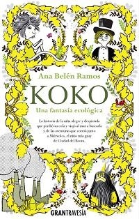 KOKO UNA FANTASÍA ECOLÓGICA | 9788494411076 | RAMOS, ANA BELÉN