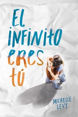 INFINITO ERES TÚ, EL | 9788420488103 | LEVY, MICHELLE