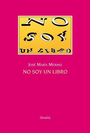 NO SOY UN LIBRO | 9788416396863 | MERINO, JOSÉ MARÍA