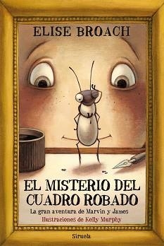 MISTERIO DEL CUADRO ROBADO, EL | 9788498419849 | BROACH, ELISE