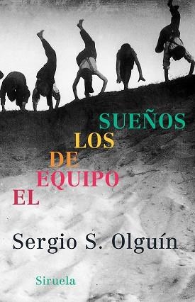 EQUIPO DE LOS SUEÑOS, EL | 9788478448463 | OLGUIN, SERGIO S.