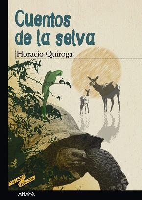 CUENTOS DE LA SELVA | 9788466700917 | QUIROGA, HORACIO / FLORES, ENRIQUE