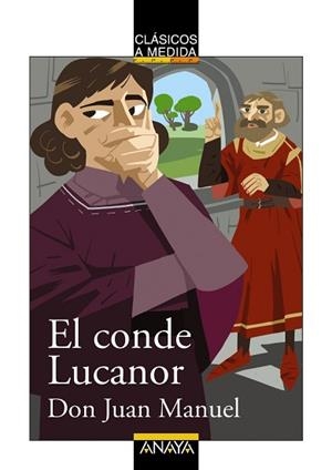 CONDE LUCANOR, EL | 9788466777636 | DON JUAN MANUEL / ALONSO IGLESIAS, JESÚS