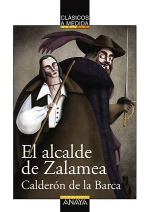 ALCALDE DE ZALAMEA, EL | 9788467840094 | CALDERÓN DE LA BARCA, PEDRO / RODRÍGUEZ, GOYO