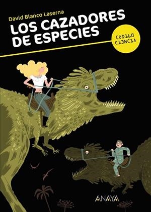 CAZADORES DE ESPECIES, LOS | 9788467840384 | BLANCO LASERNA, DAVID / PUÑO