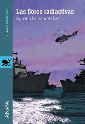 FLORES RADIACTIVAS, LAS | 9788467840902 | FERNÁNDEZ PAZ, AGUSTÍN