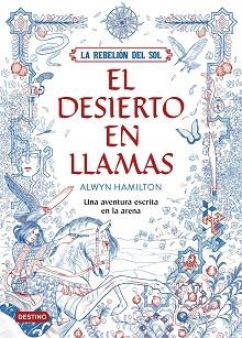 REBELIÓN DEL SOL, LA 01 : EL DESIERTO EN LLAMAS | 9788408162186 | HAMILTON, ALWYN