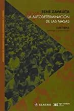 AUTODETERMINACIÓN DE LAS MASAS, LA | 9786070306785 | ZAVALETA, RENE
