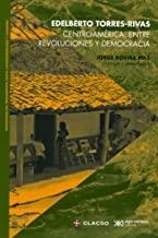 CENTROAMÉRICA : ENTRE REVOLUCIONES Y DEMOCRACIA | 9786070306877 | TORRES-RIVAS, EDELBERTO