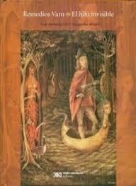 REMEDIOS VARO. EL HILO INVISIBLE | 9786070306990 | RIVERA / GIL