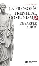 FILOSOFÍA FRENTE AL COMUNISMO, LA | 9786070307515 | BADIOU, ALAIN