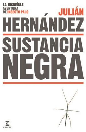 SUSTANCIA NEGRA | 9788467043952 | HERNÁNDEZ, JULIÁN