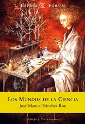 MUNDOS DE LA CIENCIA, LOS | 9788467003260 | SÁNCHEZ RON, JOSÉ MANUEL