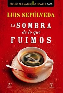 SOMBRA DE LO QUE FUIMOS, LA | 9788467031003 | SEPÚLVEDA, LUIS