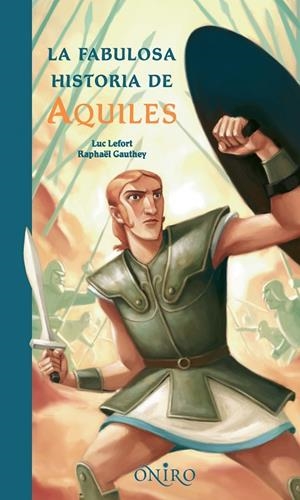 FABULOSA HISTORIA DE AQUILES, LA | 9788497543972 | LEFORT, LUC