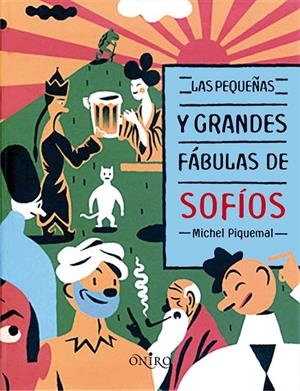 PEQUEÑAS Y GRANDES FÁBULAS DE SOFÍOS, LAS | 9788497544658 | PIQUEMAL, MICHEL