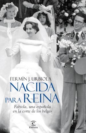 NACIDA PARA REINA | 9788467034486 | URBIOLA, FERMÍN J.