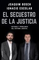 SECUESTRO DE LA JUSTICIA, EL | 9788417092832 | ESCOLAR, IGNACIO / BOSCH GRAU, JOAQUIM