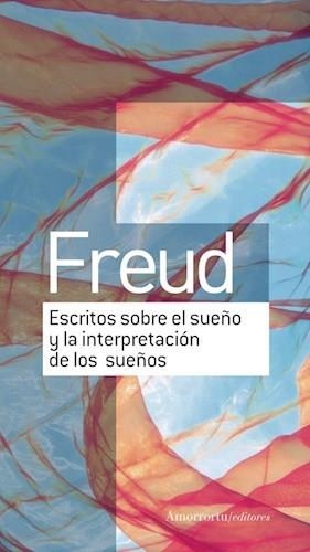 ESCRITOS SOBRE EL SUEÑO Y LA INTERPRETACIÓN DE LOS SUEÑOS | 9789505188833 | FREUD, SIGMUND