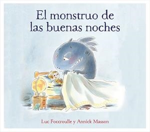 MONSTRUO DE LAS BUENAS NOCHES, EL | 9788448850760 | FOCCROULLE, LUC / MASSON, ANNICK