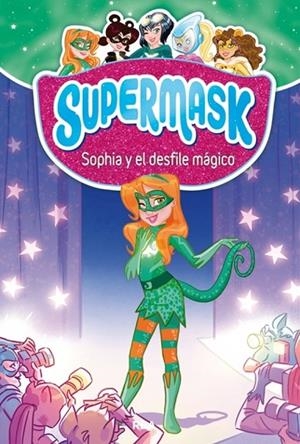 SUPERMASK 03 : SOPHIA Y EL DESFILE MÁGICO | 9788427213289 | CLUA, PAU