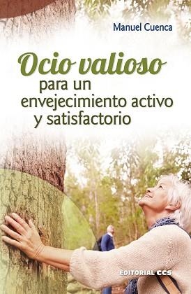 OCIO VALIOSO PARA UN ENVEJECIMIENTO ACTIVO Y SATISFACTORIO | 9788490236512 | CUENCA CABEZA, MANUEL