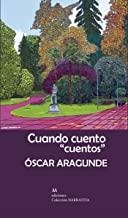 CUANDO CUENTO "CUENTOS" | 9788494718694 | ARAGUNDE MEDINABEITIA, OSCAR