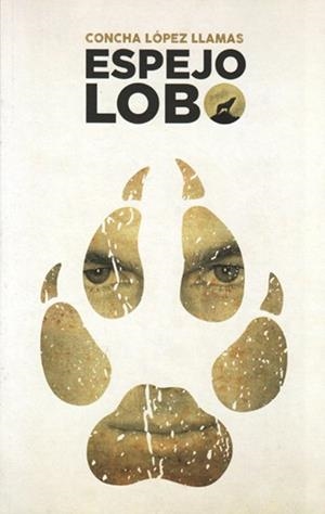 ESPEJO LOBO | 9788494785054 | LÓPEZ LLAMAS, CONCHA
