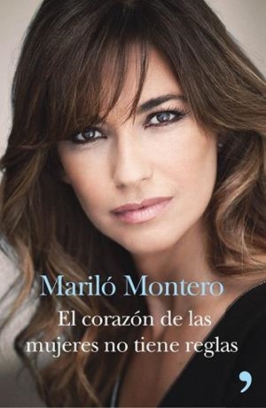CORAZÓN DE LAS MUJERES NO TIENE REGLAS, EL | 9788499984520 | MONTERO, MARILÓ