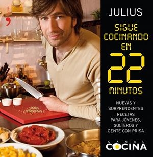 SIGUE COCINANDO EN 22 MINUTOS | 9788484607175 | JULIUS