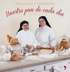 NUESTRO PAN DE CADA DÍA | 9788499984247 | SOR LILIANA / SOR BEATRIZ