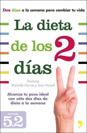 DIETA DE LOS DOS DÍAS, LA | 9788499983691 | HARVIE, MICHELLE / HOWELL, TONY