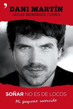 SOÑAR NO ES DE LOCOS | 9788499980409 | MARTÍN, DANI / MENÉNDEZ FLORES, JAVIER