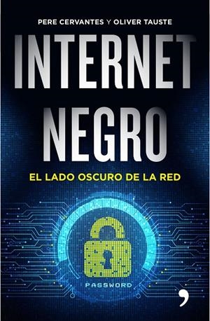 INTERNET NEGRO | 9788499985183 | CERVANTES, PERE / TAUSTE, OLIVER