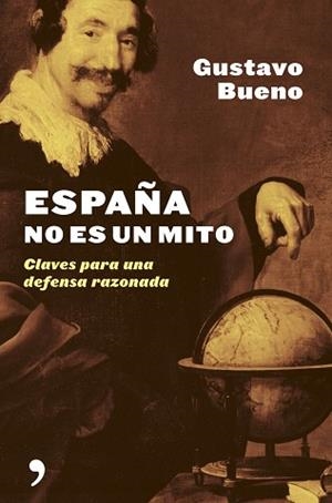 ESPAÑA NO ES UN MITO | 9788484604952 | BUENO, GUSTAVO