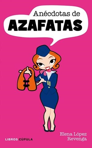 ANÉCDOTAS DE AZAFATAS | 9788448068981 | LÓPEZ REVENGA, ELENA