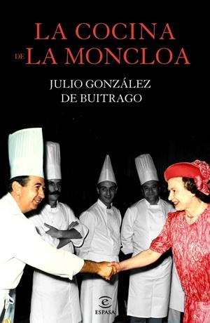 COCINA DE LA MONCLOA, LA | 9788467040975 | GONZÁLEZ DE BUITRAGO, JULIO