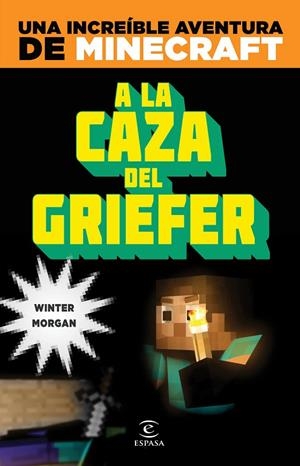MINECRAFT. A LA CAZA DEL GRIEFER | 9788467043570 | WINTER, MORGAN