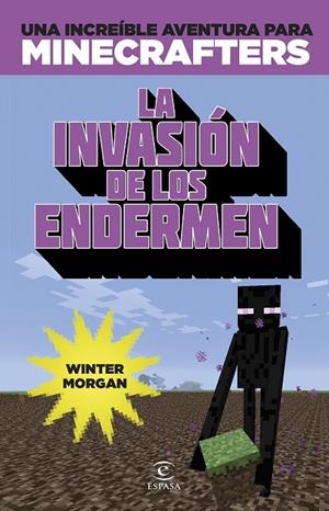 INVASIÓN DE LOS ENDERMEN, LA | 9788467045109 | MORGAN, WINTER