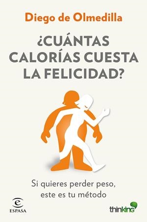 CUÁNTAS CALORÍAS CUESTA LA FELICIDAD? | 9788467046571 | OLMEDILLA, DIEGO