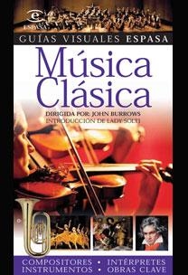 MUSICA CLASICA - GUIAS VISUALES ESPASA | 9788467020984 | BURROWS, JOHN