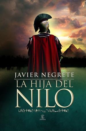 HIJA DEL NILO, LA | 9788467007657 | NEGRETE, JAVIER