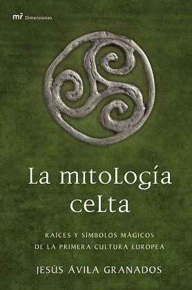 MITOLOGÍA CELTA, LA | 9788427033665 | ÁVILA GRANADOS, JESÚS